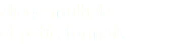 pliage multiple et petits formats